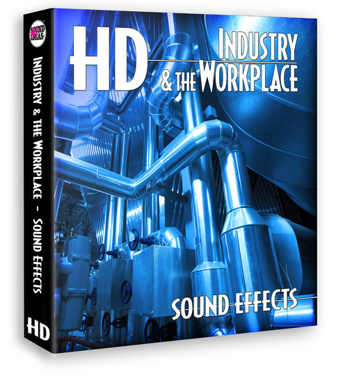 Sound Ideas - HD – Industry And the Workplace Sound Effects